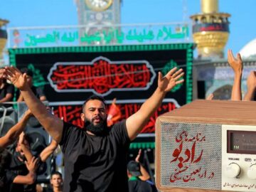 صدای اربعین از رادیو طنین‌انداز می‌شود 