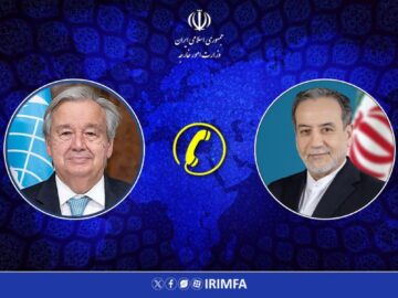 گفتگوی تلفنی دبیر کل سازمان ملل با وزیر امور خارجه